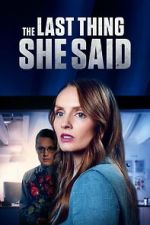 Watch The Last Thing She Said 123movies