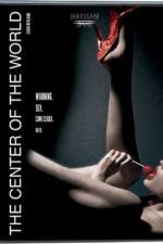 Watch The Center of the World 123movies