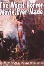 Watch The Worst Horror Movie Ever Made 123movies