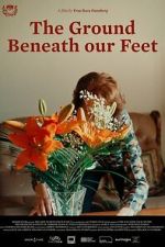 Watch The Ground Beneath Our Feet 123movies