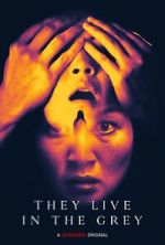 Watch They Live in the Grey 123movies