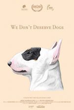 Watch We Don\'t Deserve Dogs 123movies
