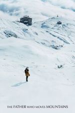 Watch The Father Who Moves Mountains 123movies