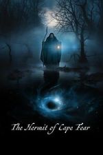 Watch The Hermit of Cape Fear 123movies