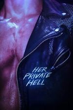 Watch Her Private Hell 123movies