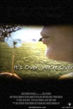 Watch It's Over We're Over 123movies