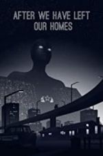 Watch After We Have Left Our Homes 123movies