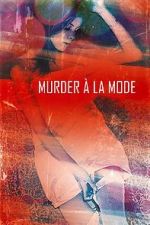 Watch Murder à la Mod 123movies