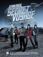 Watch Star Trek Secret Voyage: Whose Birth These Triumphs Are 123movies