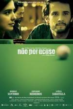 Watch Não Por Acaso 123movies