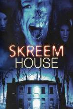 Watch Skreem House 123movies