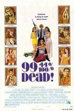 Watch 99 and 44/100% Dead 123movies