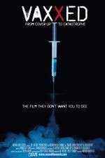 Watch Vaxxed: From Cover-Up to Catastrophe 123movies