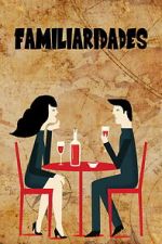Watch Familiarities 123movies