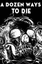 Watch A Dozen Ways to Die 123movies