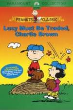 Watch Lucy Must Be Traded Charlie Brown 123movies