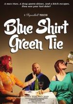 Watch Blue Shirt Green Tie 123movies
