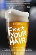 Watch F*** Your Hair 123movies