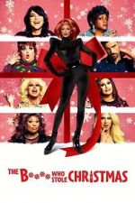 Watch The Bitch Who Stole Christmas 123movies