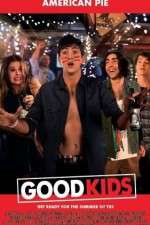 Watch Good Kids 123movies