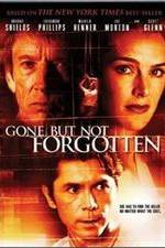 Watch Gone But Not Forgotten 123movies