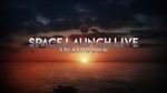 Watch Space Launch Live: Splashdown 123movies