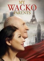 Watch My Wacko Parents 123movies