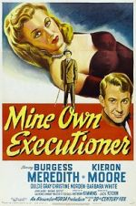 Watch Mine Own Executioner 123movies
