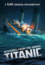 Watch Mysteries from the Grave: Titanic 123movies