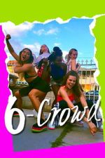Watch 6-Crowd 123movies