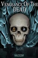 Watch Vengeance of the Dead 123movies