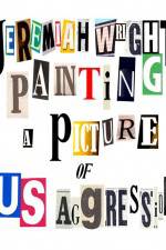 Watch Jeremiah Wright Painting a Picture of US Aggression 123movies