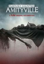 Watch Famously Haunted: Amityville 123movies