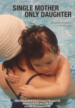 Watch Single Mother Only Daughter 123movies