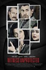 Watch Witness Unprotected 123movies