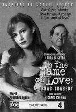 Watch In the Name of Love: A Texas Tragedy 123movies