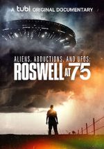 Watch Aliens, Abductions & UFOs: Roswell at 75 123movies