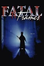 Watch Fatal Frames 123movies