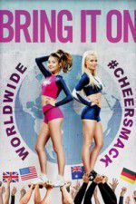 Watch Bring It On: Worldwide #Cheersmack 123movies