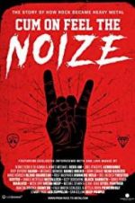 Watch Cum on Feel the Noize 123movies