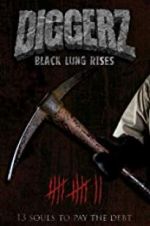Watch Diggerz: Black Lung Rises 123movies