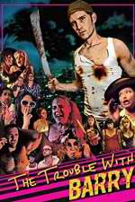 Watch The Trouble with Barry 123movies