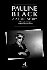 Watch Pauline Black: A 2-Tone Story 123movies