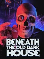 Watch Beneath the Old Dark House 123movies