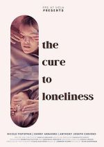 Watch The Cure to Loneliness 123movies