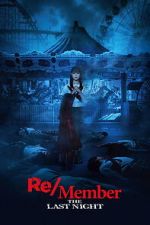 Watch Re/Member: The Last Night 123movies
