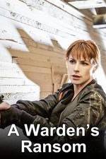 Watch A Warden's Ransom 123movies