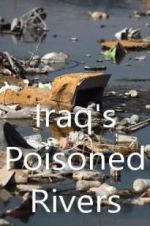 Watch Iraq\'s Poisoned Rivers 123movies
