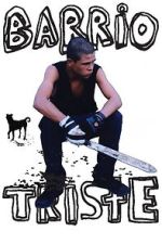 Watch Barrio Triste 123movies