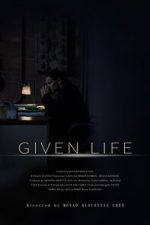Watch Given Life 123movies
